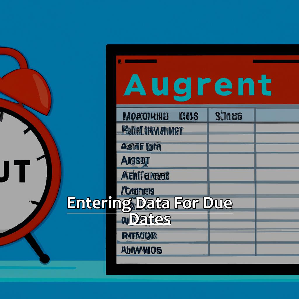 Entering Data for Due Dates-Alerts About Approaching Due Dates in Excel, 