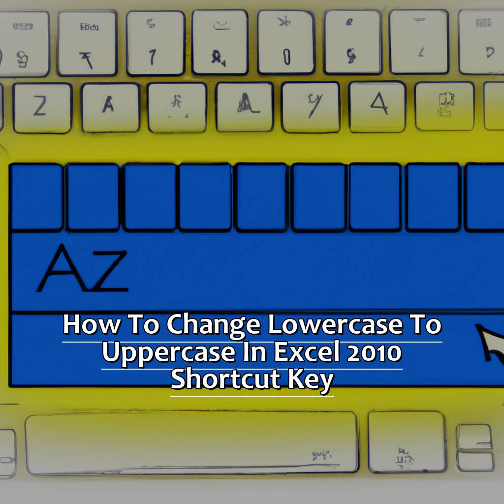 Shortcut For Lowercase Letters In Excel