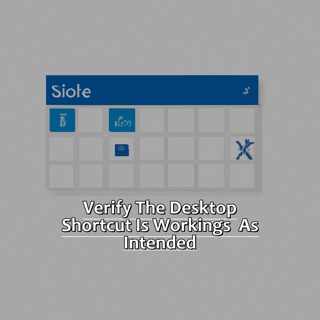 Verify the Desktop Shortcut is Workings  as Intended-How to Create a Desktop Shortcut for Microsoft Excel, 