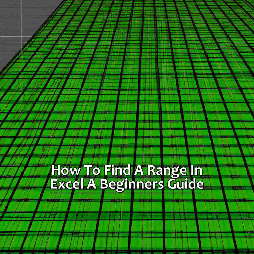 How to Find a Range in Excel: A Beginner