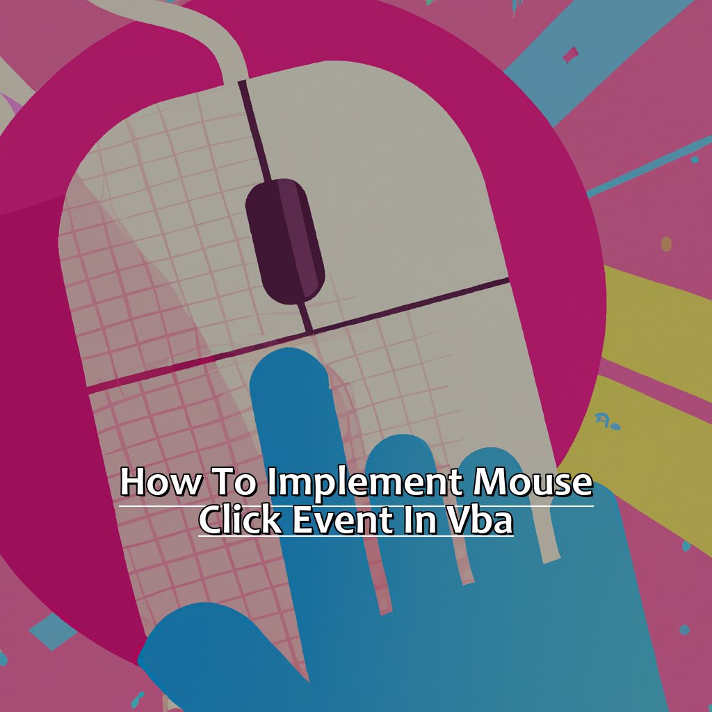 How to Implement Mouse Click Event in VBA-Mouse Click Event in VBA in Excel, 