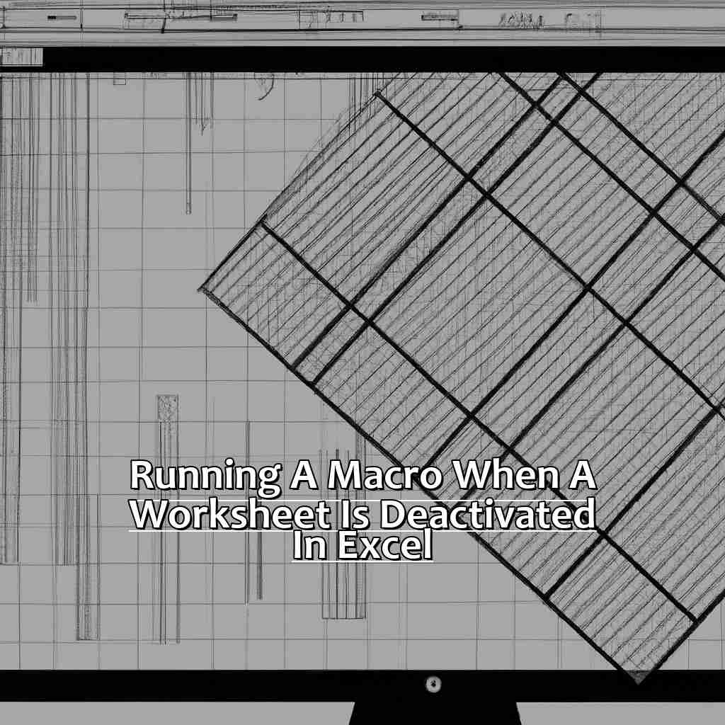 running-a-macro-when-a-worksheet-is-deactivated-in-excel-manycoders